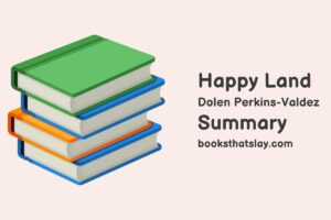 Happy Land Summary, Characters and Themes | Dolen Perkins-Valdez