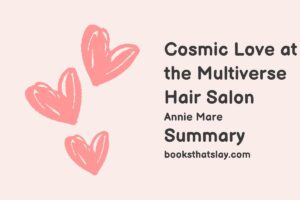 Cosmic Love at the Multiverse Hair Salon Summary, Characters and Themes