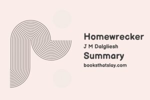 Homewrecker by JM Dalgliesh Summary, Characters and Themes