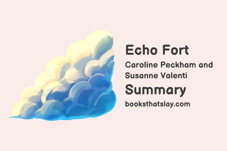 Echo Fort Summary, Characters and Themes