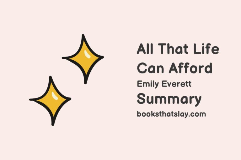 All That Life Can Afford Summary, Characters and Themes