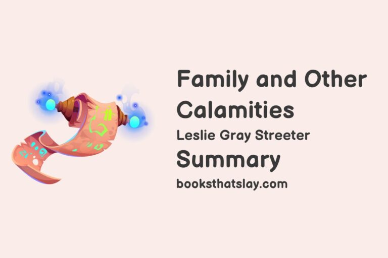 Family and Other Calamities Summary, Characters and Themes