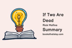 If Two Are Dead Summary, Characters and themes