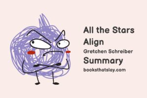 All the Stars Align Summary, Characters and Themes
