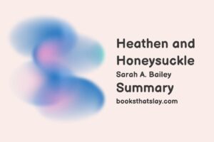 Heathen and Honeysuckle Summary, Characters and Themes