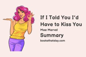 If I Told You I’d Have to Kiss You Summary, Characters and Themes