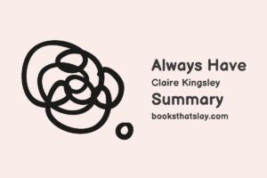 Always Have by Claire Kingsley Summary, Characters and Themes