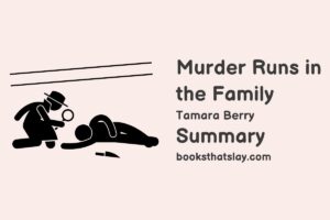 Murder Runs in the Family Summary, Characters and Themes