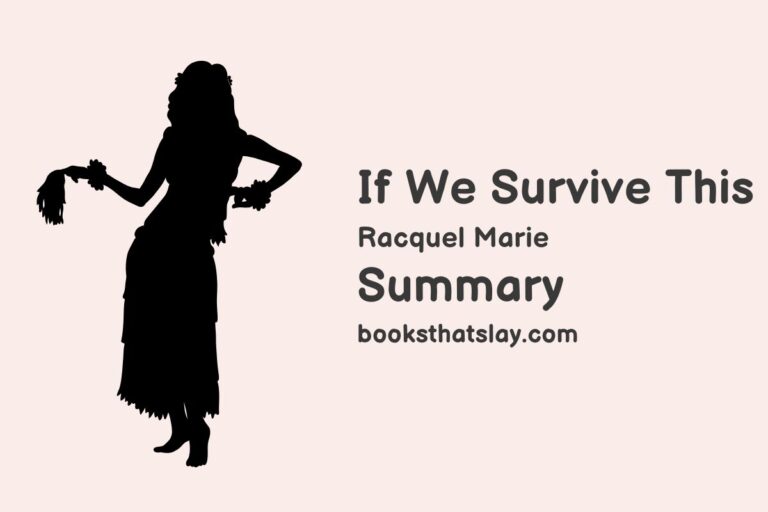 If We Survive This Summary, Characters and Themes