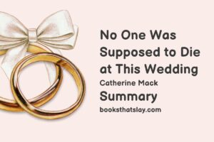 No One Was Supposed to Die at This Wedding Summary, Characters and Themes