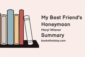 My Best Friend's Honeymoon Summary, Characters and Themes
