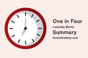 One in Four Summary, Characters and Themes