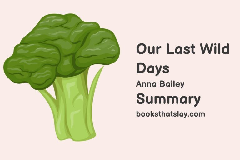 Our Last Wild Days Summary, Characters and Themes