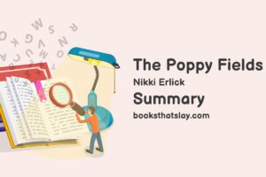 The Poppy Fields Summary, Characters and Themes