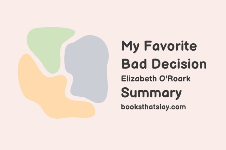 My Favourite Bad Decision Summary, Characters and Themes