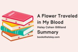 A Flower Traveled in My Blood Summary and Analysis