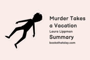 Murder Takes a Vacation Summary, Characters and Themes