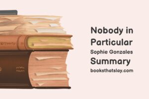 Nobody in Particular Summary, Characters and Themes