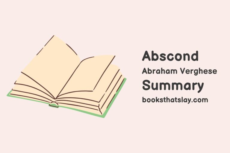 Abscond by Abraham Verghese Summary, Characters and Themes
