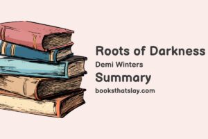 Roots of Darkness Summary, Characters and Themes