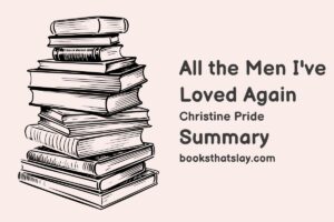 All the Men I've Loved Again Summary, Characters and Themes