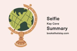 Selfie by Kay Cove Summary, Characters and Themes