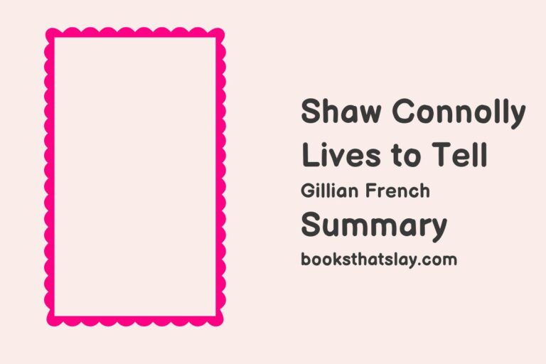 Shaw Connolly Lives to Tell Summary, Characters and Themes
