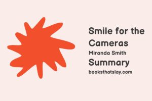 Smile for the Cameras Summary, Characters and Themes
