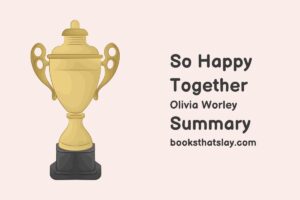 So Happy Together Summary, Characters and Themes