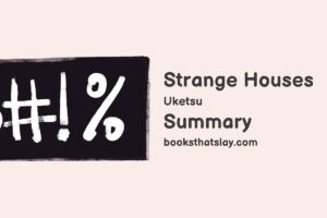Strange Houses by Uketsu Summary, Characters and Themes