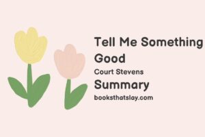 Tell Me Something Good Summary, Characters and Themes