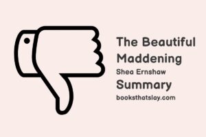 The Beautiful Maddening Summary, Characters and Themes