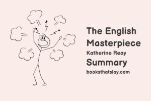 The English Masterpiece Summary, Characters and Themes