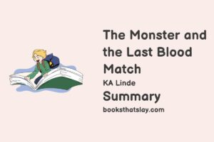 The Monster and the Last Blood Match Summary, Characters and Themes