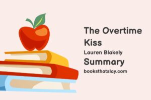 The Overtime Kiss Summary, Characters and Themes