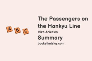 The Passengers on the Hankyu Line Summary, Characters and Themes