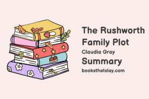 The Rushworth Family Plot Summary, Characters and Themes