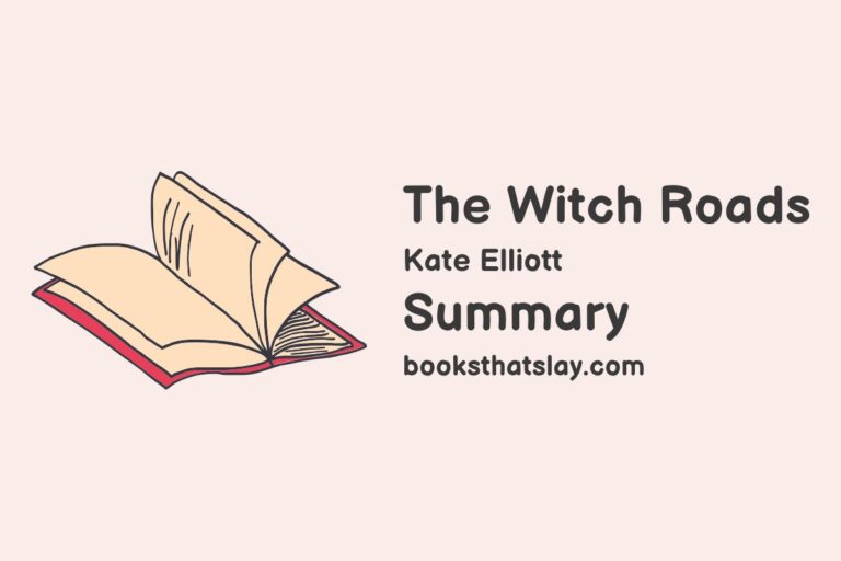 The Witch Roads by Kate Elliott Summary, Characters and Themes