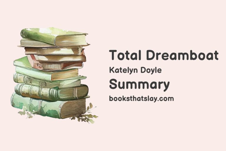 Total Dreamboat Summary, Characters and Themes