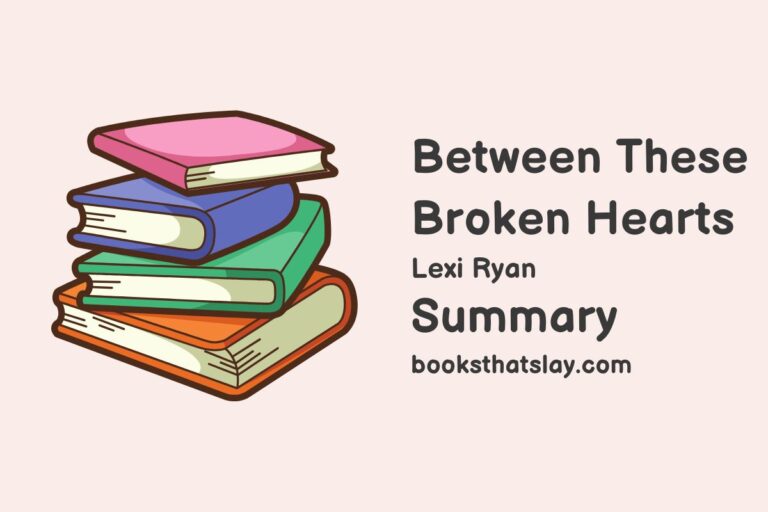 Between These Broken Hearts Summary, Characters and Themes