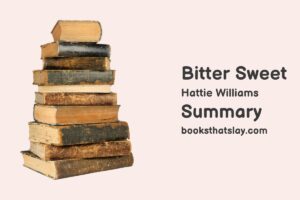 Bitter Sweet by Hattie Williams Summary, Characters and Themes