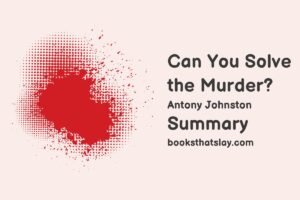 Can You Solve the Murder Summary, Characters and Themes