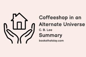 Coffeeshop in an Alternate Universe Summary, Characters and Themes
