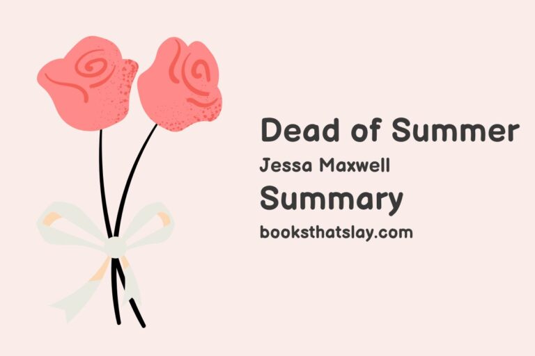 Dead of Summer Summary, Characters and Themes