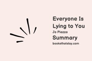 Everyone Is Lying to You Summary, Characters and Themes