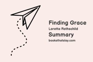 Finding Grace by Loretta Rothschild Summary, Characters and Themes