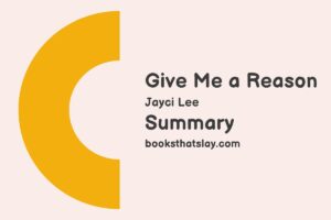 Give Me a Reason by Jayci Lee Summary, Characters and Themes