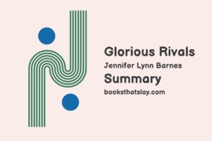 Glorious Rivals Summary, Characters and Themes