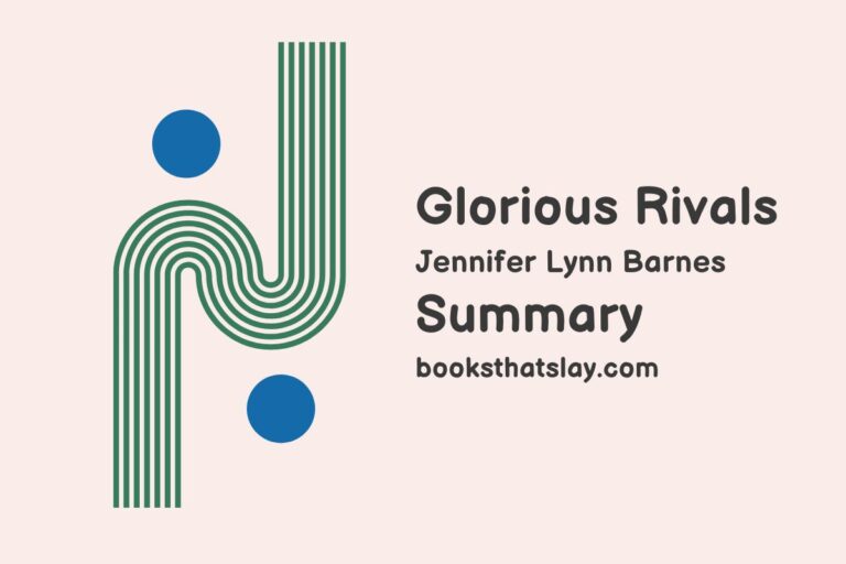 Glorious Rivals Summary, Characters and Themes