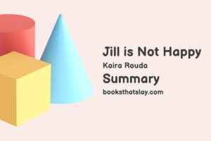 Jill is Not Happy Summary, Characters and Themes